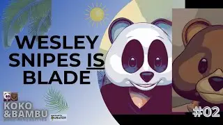 BLADE REBOOT WITHOUT WESLEY SNIPES? - K&B EP 02