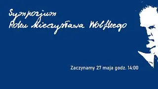 Sympozjum z okazji Roku Mieczysława Wolfkego