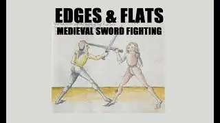 Medieval Swords: Edge Vs Flat and Sword Hilt Design