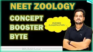 CONCEPT BOOSTER BYTE - Classification of Enzymes | NEET BIOLOGY | NEET Zoology | Class 11th Biology 
