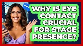 Why Is Eye Contact Crucial For Stage Presence? - Social Success Club