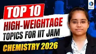 IIT JAM Chemistry Important Topics 2026 | 10 High Weightage Topics You Can&rsquo;t Miss! | IFAS