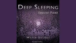 Deep Sleep Music with Water Sounds