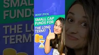 Why Pick Small Cap Mutual Funds For The Long Term?