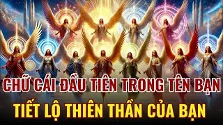 Chữ Cái Đầu Trong Tên Bạn Tiết Lộ Tổng Lãnh Thiên Thần Gắn Liền Với Sứ Mạng Của Bạn | Padre Pio