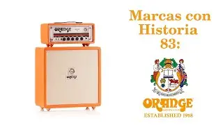 Marcas con Historia 83: ORANGE.