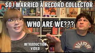So I Married A Record Collector - Introductory Video