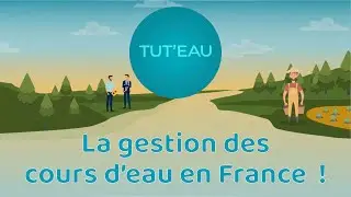 Organisation de la gestion des cours d'eau en FRANCE !