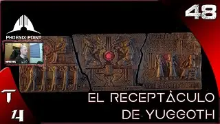 PHOENIX POINT Gameplay Espa&ntilde;ol - EL RECEPT&Aacute;CULO DE YUGGOTH #T4-48