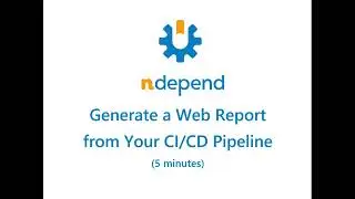 Generate an NDepend Web Report from Your CI/CD Pipeline