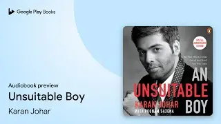 Unsuitable Boy by Karan Johar &middot; Audiobook preview