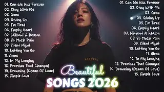 Love Songs ❤️ Sad & Emotional Music - Best Songs 2026