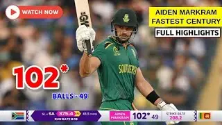 Aiden Markram 100 Runs in 49 Balls vs SL | Aiden Markram Fastest World Cup Century | SA vs SL Match