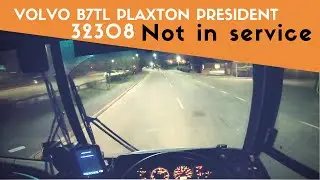 Bus Driver POV Out of Service - 32308 Volvo B7TL Plaxton President