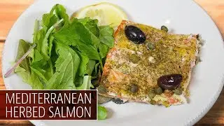 Mediterranean Herbed Salmon Recipe | THE COOKING DOC