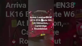 Arriva London EN38 LK16 BYA Route W6 At Edmonton, Cambridge Roundabout #busspotting #busvlogs
