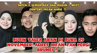 ALIEFF IRFAN TAK JADI PERGI BRUNEI ? BUTIK TALEA AKAN DIBUKA 29 NOVEMBER ? 