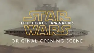 Star Wars The Force Awakens - Original opening scene