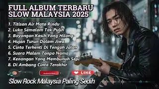 Lagu Slow Rock Malaysia terbaru 2025   Kehilangan Cinta   Teman Saat Santai