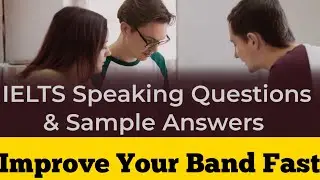 New IELTS Speaking Questions and Sample Answers | 2022 |