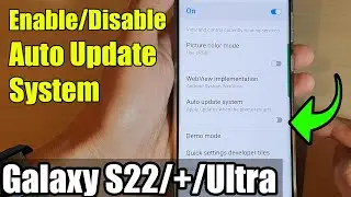 Galaxy S22/S22+/Ultra: How to Enable/Disable Auto Update System