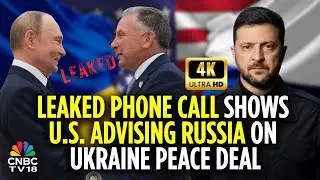 U.S. Envoy Steve Witkoff Allegedly Advised Russia About Pitching A Peace Deal To Trump | 4K | N18G