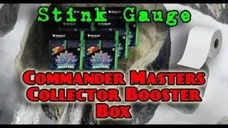 Stink Gauge: Commander Masters Collector Booster Box Unboxing! Is it stinky trash? Or worth it?