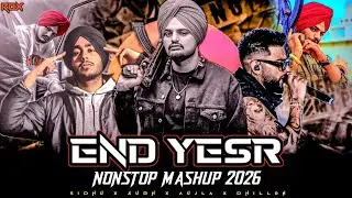 END YEAR | MASHUP 2026 SONG SIDHU MOOSE WALA NEW RDX PUNJABI SONG NONSTOP