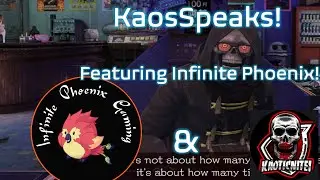 KaosSpeaks! Featuring Infinite Phoenix Gaming