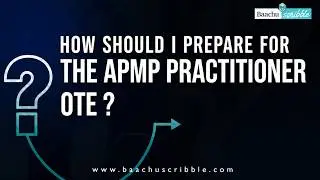 How should I prepare for the APMP Practitioner OTE | APMP  | Baachu Scribble