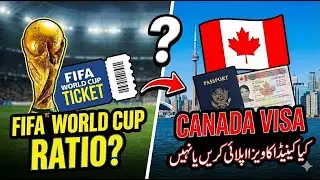 Canada Visa for FIFA 2026 | Approval Ratio, Tips & Complete Guide