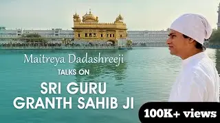 Interview | Maitreya Dadashreeji at Golden Temple talks on Sri Guru Granth Sahib ji | Punjab