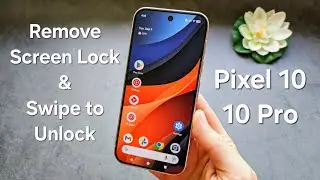 Google Pixel 10 / 10 Pro - Remove Lock Screen  & Swipe Screen to Unlock