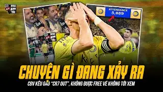 CHUYỆN GÌ ĐANG XẢY RA VỚI RONALDO Ở AL NASSR? | CĐV KÊU GÀO “CR7 OUT”, KHÔNG FREE VÉ KHÔNG TỚI XEM