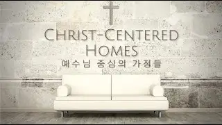 Christ-Centered Homes: Why Do We Have Children?
