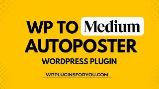 WP2Medium Autoposter Plugin &ndash; Auto Publish WordPress Posts to Medium with SEO Boost
