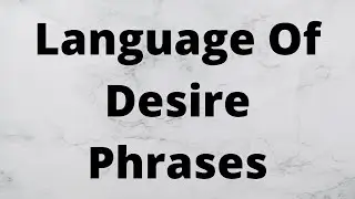 Language Of Desire Phrases