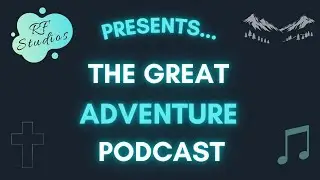 The Great Adventure Podcast (Trailer)