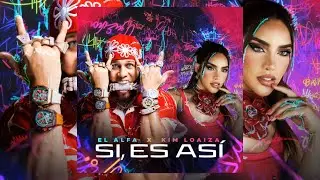 EL ALFA X KIM LOAIZA - SI, ES AS&Iacute; (Audio Oficial)