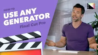How to Use Generators in Final Cut Pro X