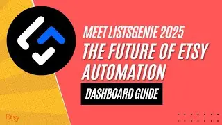 ListsGenie Dashboard Guide 2025: AI-Powered Etsy Store Automation Platform Walkthrough
