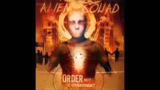 Alien Squad - Order Not Government (2005)
