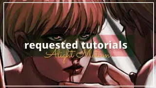 requested tutorials | Alight Motion