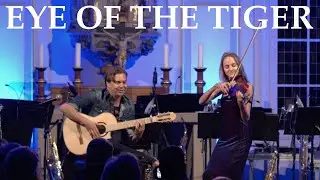 Eye Of The Tiger (Survivor) Acoustic- by Wiki Krawczyk (violin) & Thomas Zwijsen (classical guitar)