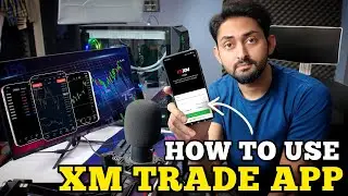 HOW TO USE XM TRADING APP? | XM TRADE 2024