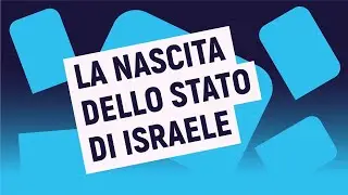 LA NASCITA DELLO STATO DI ISRAELE