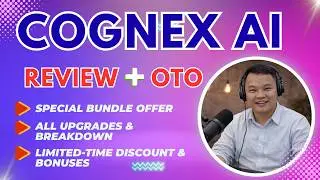 CogneX AI OTO 1-4 Review: All-Inclusive Bundle, Huge Bonuses, Full Walkthrough, CogneX AI OTO Review
