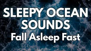 🌊 Calm Your Mind | Ocean & Meditation Sounds For Sleep