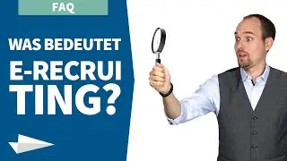 Was bedeutet E-Recruiting und wie kann es mir bei der Bewerbersuche helfen?