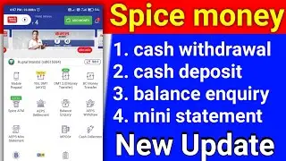 spice money, cash withdrawal, cash deposit, balance enquiry and mini statement New Update.